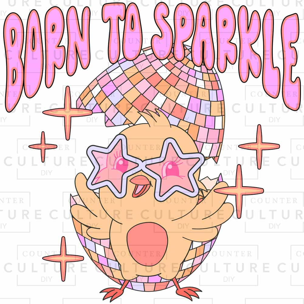 Born to Sparkle DTF Transfer