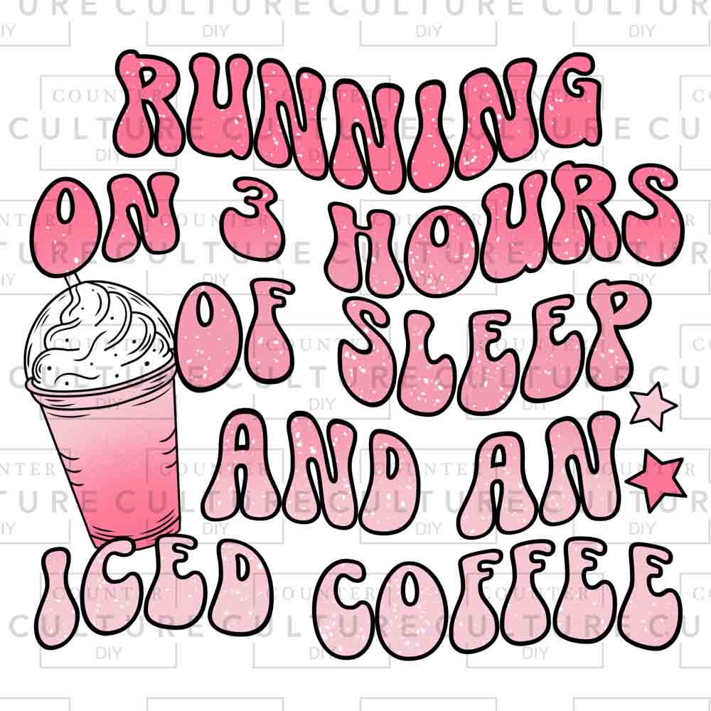 No Sleep Iced Coffee UV DTF